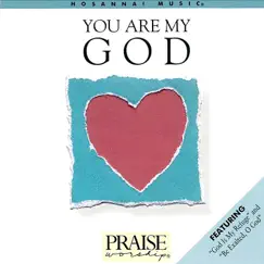 You Are My God by Jeff Hamlin & Integrity's Hosanna! Music album reviews, ratings, credits
