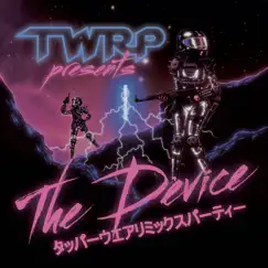 The Device - EP by TWRP album reviews, ratings, credits