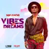 Vibes and Dreams - EP album lyrics, reviews, download