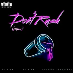Don't Rush (Remix) - Single [feat. Eduardo Luzquiños & DJ Alex] - Single by DJ Niar album reviews, ratings, credits