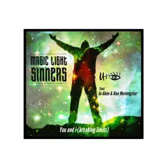 You and I (breaking limits) [Radio Edit] [feat. Joakim & Alex Morningstar] - Single by Magic Light Sinners album reviews, ratings, credits