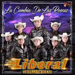 La Cumbia de las Roscas - Single by Liberal de Tierra Caliente album reviews, ratings, credits