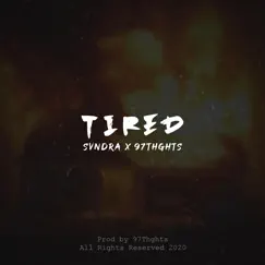 Tired (feat. 97THGHTS) Song Lyrics