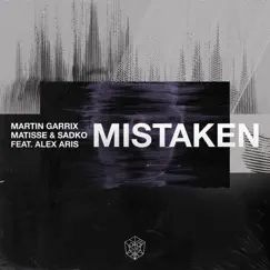 Mistaken (feat. Alex Aris) - Single by Martin Garrix & Matisse & Sadko album reviews, ratings, credits