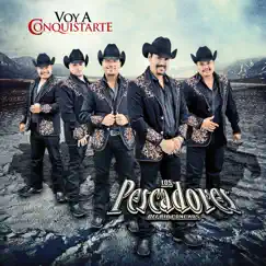 Voy a Conquistarte by Los Pescadores Del Rio Conchos album reviews, ratings, credits