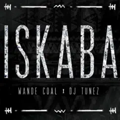 Iskaba - Single by Wande Coal & DJ Tunez album reviews, ratings, credits