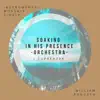 Soaking in His Presence Orquestra: I Surrender - Single album lyrics, reviews, download