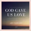 God Gave Us Love - Single album lyrics, reviews, download
