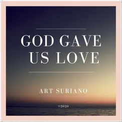 God Gave Us Love - Single by Art Suriano album reviews, ratings, credits