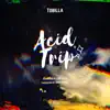 Acid Trip - Single album lyrics, reviews, download