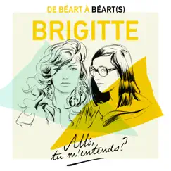 Allô, tu m'entends ? - Single by Brigitte album reviews, ratings, credits