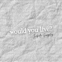 Would You Live? (Live) - Single by Isabella González album reviews, ratings, credits