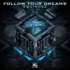 Follow Your Dreams - Single album lyrics, reviews, download