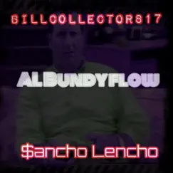 Al Bundy Flow (feat. $ancho Lencho) Song Lyrics