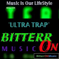 Ultra Trap - Single by BitterrON album reviews, ratings, credits