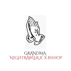 Grandma (feat. Bishop) Song Lyrics