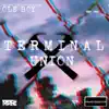 Terminal Union by Ole Boy (feat. Cj the Cynic&boogie the Bang) - Single album lyrics, reviews, download