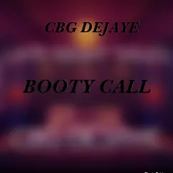 Booty Call - Single by CBG Dejaye album reviews, ratings, credits