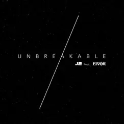 Unbreakable (feat. Eivør) by J2 album reviews, ratings, credits