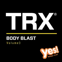 TRX Body Blast, Vol. 3 by Yes Fitness Music album reviews, ratings, credits