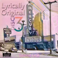 Lyrically Original 3 by Detroit L-O album reviews, ratings, credits