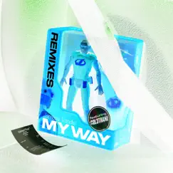 My Way (feat. Col3trane) [Quinoa Jones Remix] Song Lyrics
