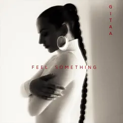 Feel Something - Single by GITAA album reviews, ratings, credits