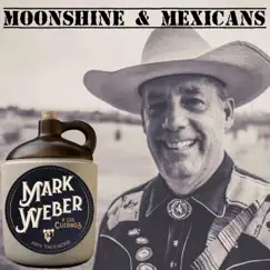 Moonshine and Mexicans by Mark Weber y Los Cuernos album reviews, ratings, credits