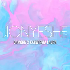 Jionyeshe (feat. Karwirwa Laura) Song Lyrics