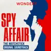The Matchstick (Theme from the Podcast "Spy Affair") - Single album lyrics, reviews, download