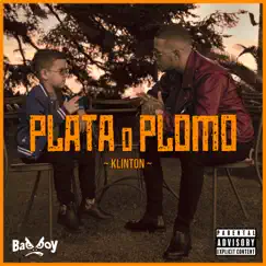 Plata O Plomo - Single by MC Klinton album reviews, ratings, credits