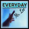 EveryDay Mr. Lee - Single album lyrics, reviews, download