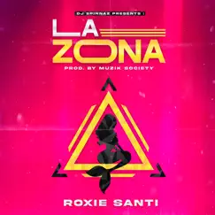 La Zona - Single by Roxie Santi album reviews, ratings, credits