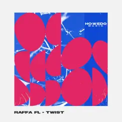 Twist - Single by Raffa Fl album reviews, ratings, credits