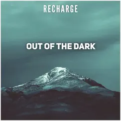 Out of the Dark (Radio Edit) - Single by Recharge album reviews, ratings, credits