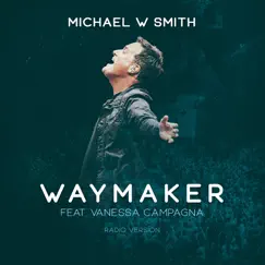 Waymaker (feat. Vanessa Campagna) [Radio Version] Song Lyrics