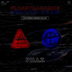 Pillz (feat. Green Velvet) - Single by Flosstradamus & Yellow Claw album reviews, ratings, credits