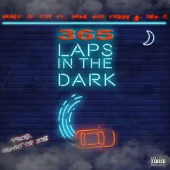 365 Laps in the Dark (feat. Hair God Tezzy & Dru C) - Single by Heart of JOB album reviews, ratings, credits