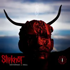 Antennas To Hell by Slipknot album reviews, ratings, credits
