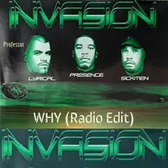 Why (Radio Edit) - Single by Invasion, Professor Lyrical, Presence & Sickmen album reviews, ratings, credits