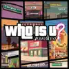 Who Is U? - Single album lyrics, reviews, download