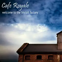 Welcome to the Biscuit Factory by Cafe Royale album reviews, ratings, credits