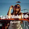 Sai da minha vida - Single album lyrics, reviews, download