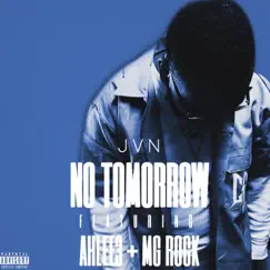 No Tomorrow (feat. Ahlee3 & MG Rock) Song Lyrics