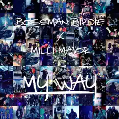 My Way - Single by Bossman Birdie & Milli Major album reviews, ratings, credits