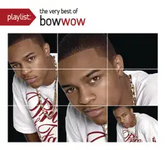 Playlist: The Very Best of Bow Wow by Bow Wow album reviews, ratings, credits