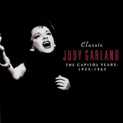 Classic Judy Garland: The Capitol Years 1955-1965 by Judy Garland album reviews, ratings, credits