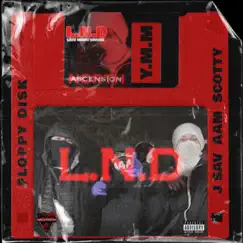 L.N.D (feat. J Sav, Double a & Big Scotty) - Single by #YMM album reviews, ratings, credits