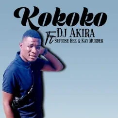 Kokoko (feat. Suprise Bee & Kay Murder) - Single by DJ Akira album reviews, ratings, credits