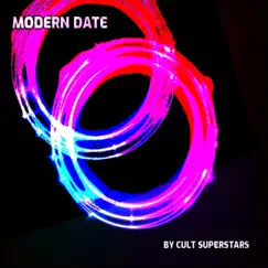 Modern Date - Single by Cult Superstars album reviews, ratings, credits